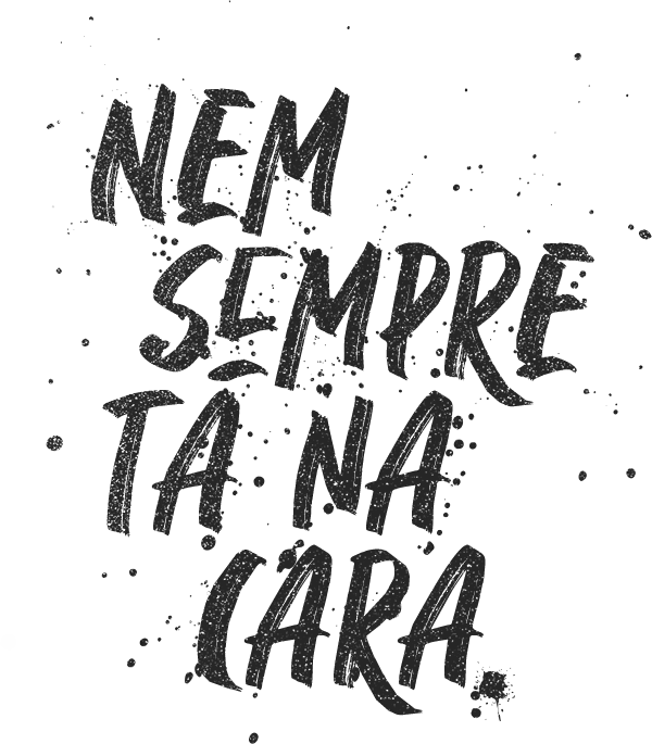 Nem sempre tá na cara